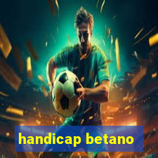 handicap betano